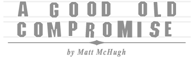 A Good Old Compromise by Matt McHugh